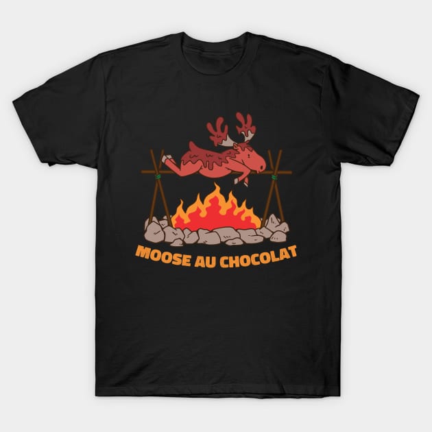 Moose Au Chocolat Funny Moose Food Quote T-Shirt by nmcreations